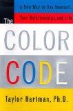 [COLOR CODE: A NEW WAY TO SEE YOURSELF, YOUR RELATIONSHIPS, AND LIFE, The]