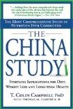 [China Study: The Most Comprehensive Study of Nutrition Ever Conducted and the Startling Implications for Diet, Weight Loss and Long-Term Health, The]