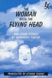 [Woman With the Flying Head: And Other Stories (Japanese Women Writers in Translation), The]
