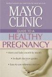 [Mayo Clinic Guide to a Healthy Pregnancy]