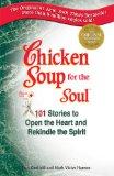 [Chicken Soup for the Soul: 101 Stories to Open the Heart and Rekindle the Spirit]