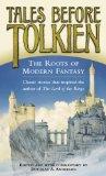 [Tales Before Tolkien: The Roots of Modern Fantasy]