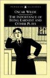 [Importance of Being Earnest and Other Plays (Penguin Classics), The]