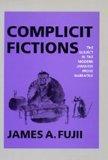[Complicit Fictions: The Subject in the Modern Japanese Prose Narrative (Twentieth-Century Japan, 2.)]