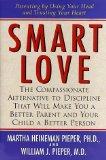 [Smart Love: The Compassionate Alternative to Discipline That Will Make You a Better Parent and Your Child a Better Person]