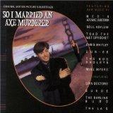 [So I Married An Axe Murderer: Original Motion Picture Soundtrack]