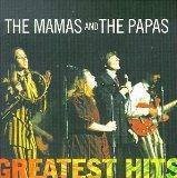[Mamas & the Papas - Greatest Hits, The]